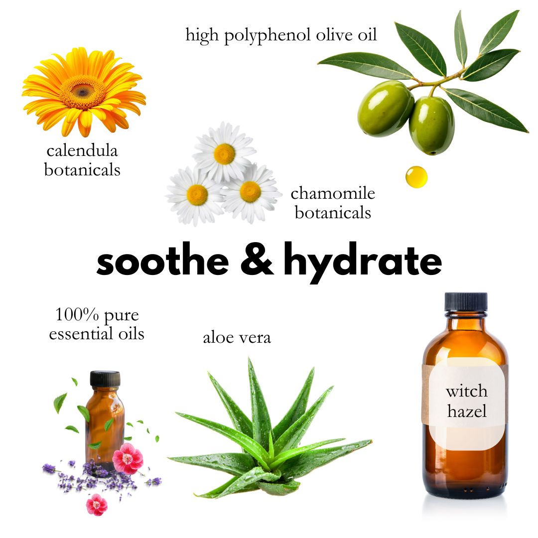 Made with calendula, chamomile, aloe, olive oil, essential oils and witch hazel
